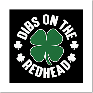 Dibs on the Redhead - st Patrick's day Posters and Art